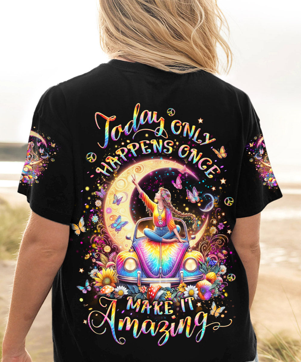 Hippie Art Zone - Today Only Happens Once, Make It Amazing For Hippie