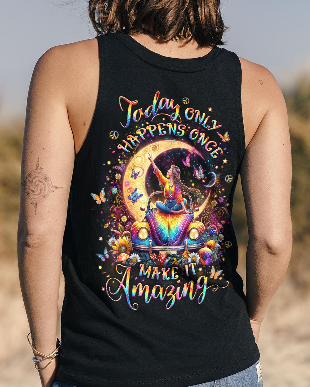 Hippie Art Zone - Today Only Happens Once, Make It Amazing For Hippie